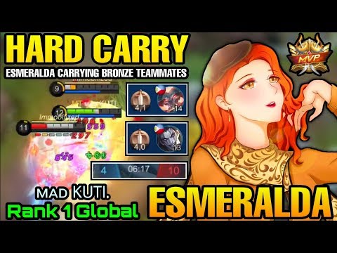 Hard Carry Esmeralda MVP Plays - Top 1 Global Esmeralda ᴍᴀᴅ KUTI. - Mobile Legends