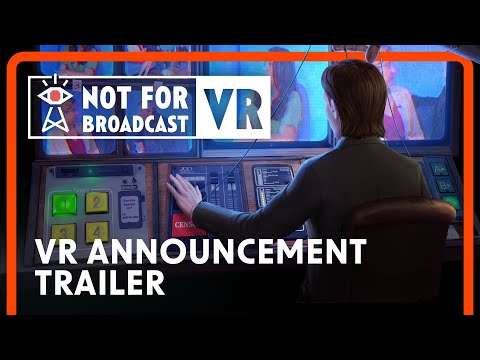 Not For Broadcast VR | Official Announcement Trailer thumbnail