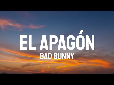 Bad Bunny - El Apagón (Letra/Lyrics)