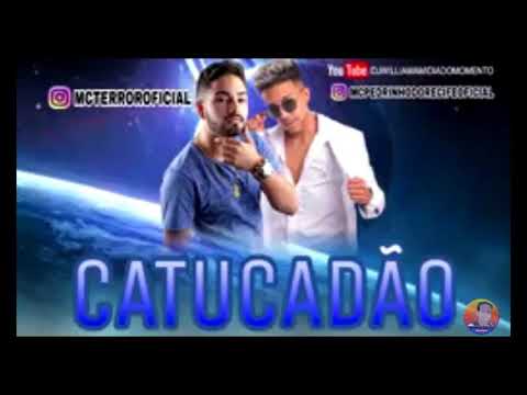 PEDRINHO DO RECIFE E MC TERROR   CATUCADÃO   LANÇAMENTO  2018