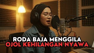 Download lagu Roda Baja Menggila - Ojol Kehilangan Nyawa - Pari Kesit Rap Hijab mp3 Download lagu Roda Baja Menggila - Ojol Kehilangan Nyawa - Pari Kesit Rap Hijab mp3