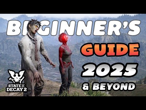 State of Decay 2 Explained for First Timers & Returning Players