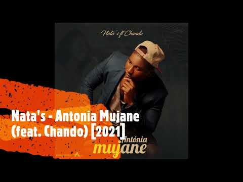 Nata's - Antonia Mujane (feat. Chando) [2021]