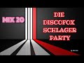 DIE DISCOFOX SCHLAGERPARTY Mix 20