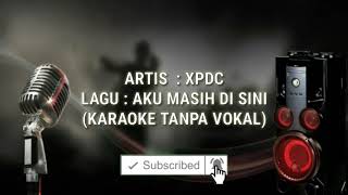 Download lagu #tanpavokal #karaoke AKU MASIH DI SINI-XPDC-KARAOKE TANPA VOKAL mp3 Download lagu #tanpavokal #karaoke AKU MASIH DI SINI-XPDC-KARAOKE TANPA VOKAL mp3
