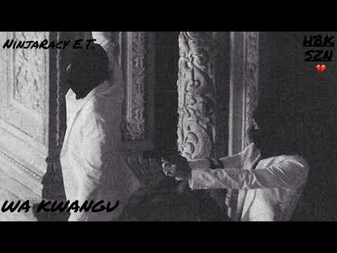 NinjaRacy E.T. - Wa Kwangu {Official Audio}