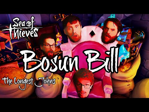 Sea of Thieves Shanty Sung by The Longest Johns | Bosun Bill