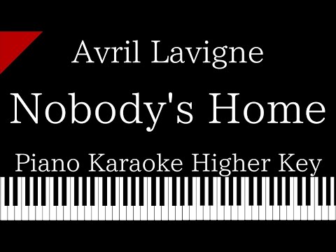【Piano Karaoke Instrumental】Nobody's Home / Avril Lavigne【Higher Key】