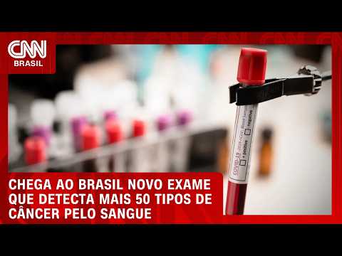 Exame de sangue que detecta mais de 50 tipos de câncer chega ao Brasil | CNN PRIME TIME