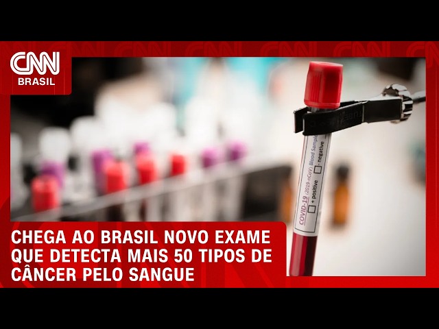 Exame de sangue que detecta mais de 50 tipos de câncer chega ao Brasil | CNN PRIME TIME