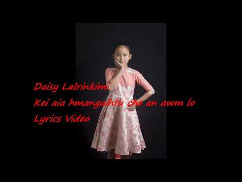Daisy Lalrinkimi - Kei aia hmangaihtu che an awm lo lyrics video