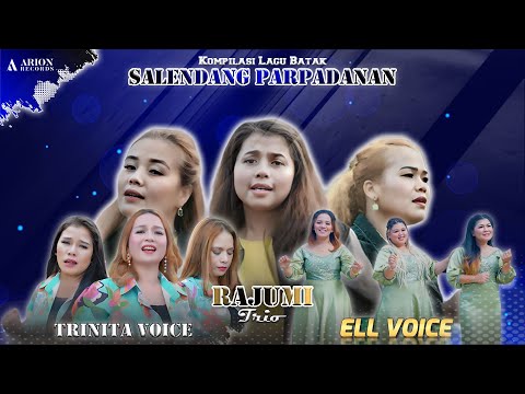 Kompilasi Lagu Batak Salendang Parpadanan | Rajumi Trio, Ell Voice & Trinita Voice