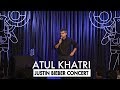Atul Khatri on the Justin Bieber Concert