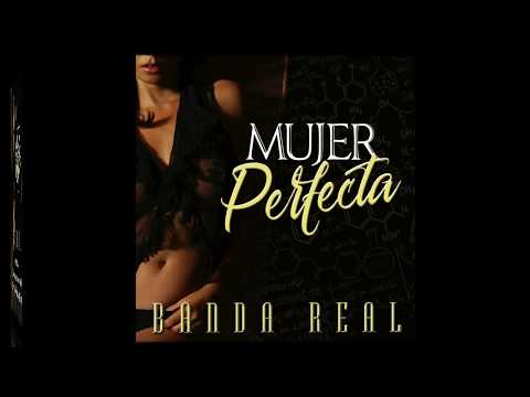 Banda Real - Mujer Perfecta [Official Audio]