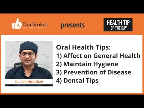 Oral Health Awareness & General Health Treatments | Dr. Abhishek Shah | Docstokes | Health Tips
