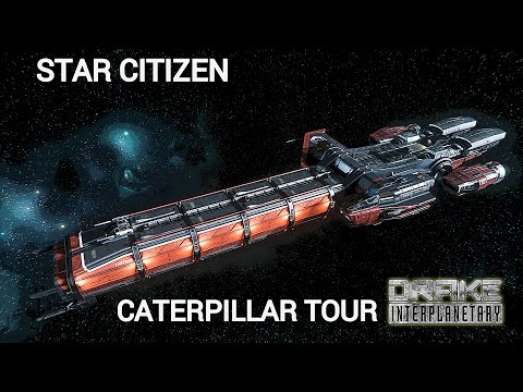 Star Citizen Drake Caterpillar Tour I No Commentary