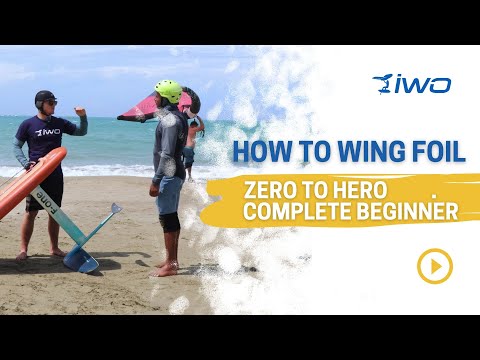 How to Wing Foil: Zero to Hero - Complete Beginner #wingfoiling Lesson  - #wingfoil  IWO #howto