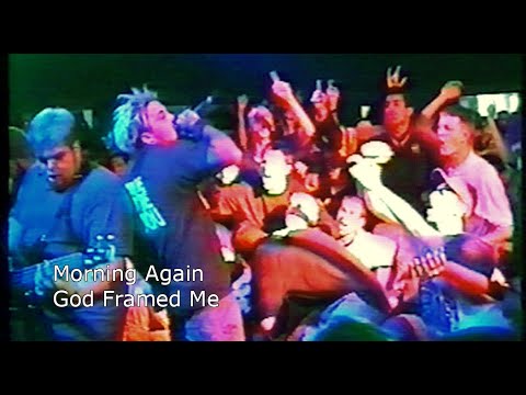 Morning Again - God Framed Me - Dilsen Belgium 1997