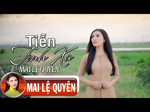 Tiễn tình xa - Mai Lệ Quyên