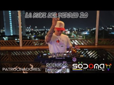 LA NAVE DEL PERREO- SESSION #2 (LIVE SET) @DjLildress777