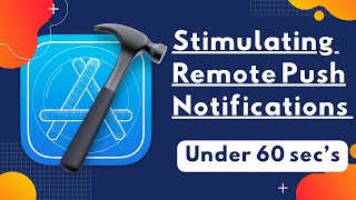 Stimulating Remote Push Notifications In iOS Simulator