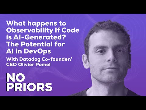 No Priors Ep. 21 | With Datadog Co-founder/CEO Olivier Pomel
