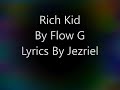 Rich Kid Flow G Lyrics#2023 -by Jezriel