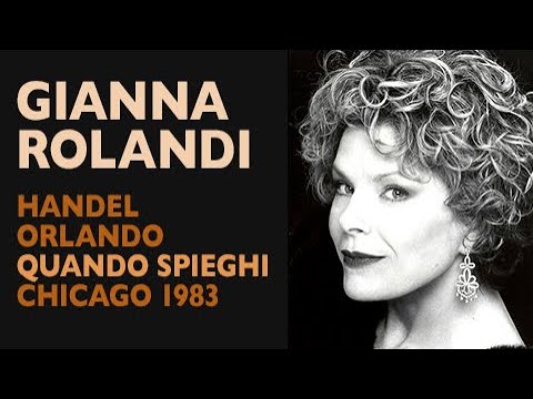 Gianna Rolandi - Handel: ORLANDO, Quando spieghi tuoi tormenti, Chicago 1983