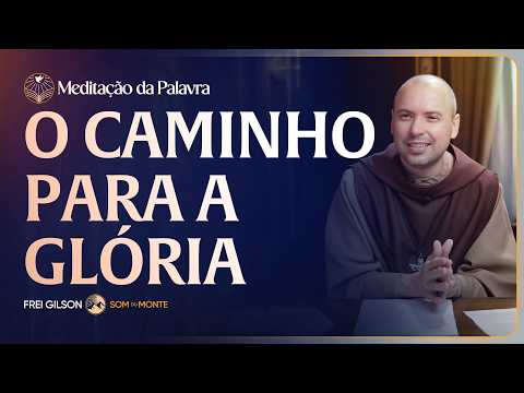 FREI GIlSON-MEDITAÇÃO DA PALAVRA