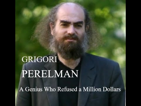 Grigori Yakovlevich Perelman:The Genius Who Refused a Million Dolla