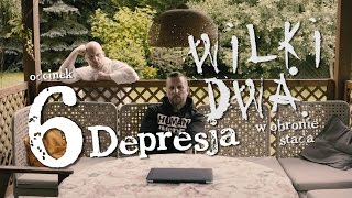 WILKI DWA [#6] Depresja [PL\ENG]