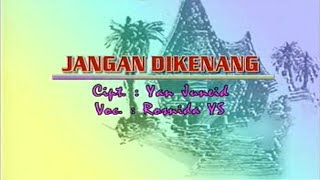 Download lagu Rosnida YS - Jangan Dikenang mp3 Download lagu Rosnida YS - Jangan Dikenang mp3