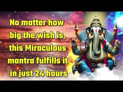 No matter how big the wish is, this Miraculous mantra fulfills it in just 24 hours