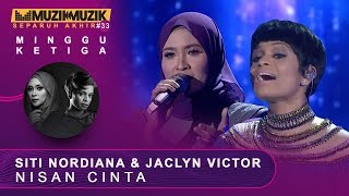 Nisan Cinta -  Siti Nordiana & Jaclyn Victor | #SFMM33