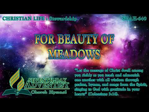 For Beauty of Meadows - Hymn No. 640 | SDA Hymnal | Instrumental | Lyrics