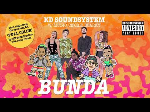 KD Soundsystem - Bunda w/ Mu540, Ce'Cile & Buarky