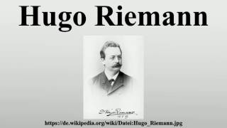 Video thumbnail for Hugo Riemann by WikiTubia