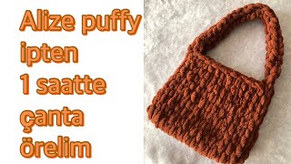 1 saatte ör,tak 😍Alize puffy ipten baget omuz çantası örelim | Alize p
