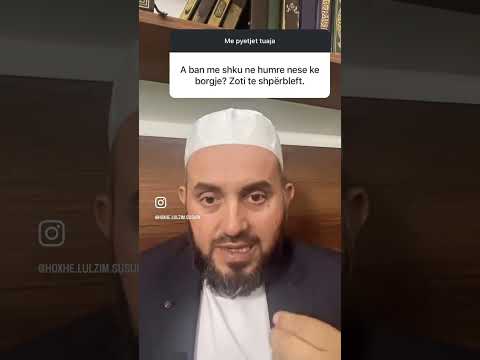 A lejohet me shku në umre nëse ke borxhe?