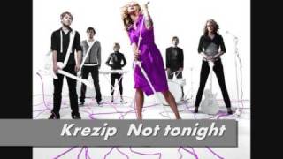 Krezip Not tonight