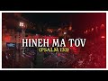 Hineh Ma Tov (Psalm 133)