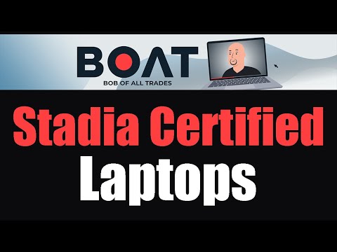 Stadia Certified Laptops! (An idea by B.O.A.T.)