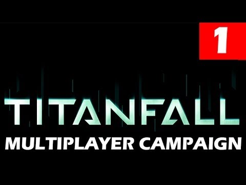Titanfall Walkthrough Part 1 CAMPAIGN Let's Play No Commentary 1080p HD Gameplay