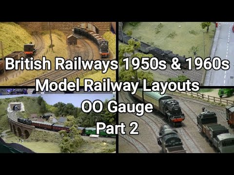 British Railways 1950s & 1960s Model Railway Layouts OO Gauge Part 2