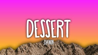 Dawin - Dessert (Lyrics)