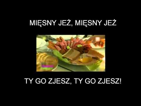 Mięsny jeż, mięsny jeż!