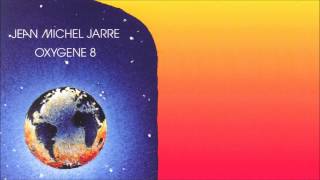 Oxygene 8 Megamix - Jean Michel Jarre