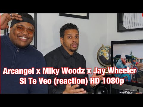 Arcangel x Miky Woodz x Jay Wheeler  Si Te Veo (reaction) HD 1080p