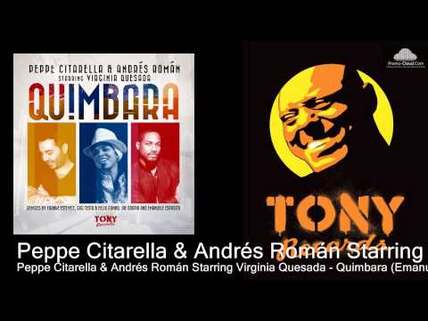 Peppe Citarella & Andrés Román Starring Virginia Quesada - Quimbara (Emanuele Esposito Remix)