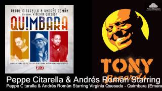 Peppe Citarella & Andrés Román Starring Virginia Quesada - Quimbara (Emanuele Esposito Remix)